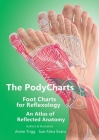 The PodyCharts Foot Charts for Reflexology: An atlas of reflected anatomy Cover Image