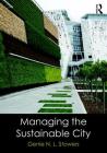 Managing the Sustainable City By Genie N. L. Stowers Cover Image