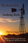 The Sand Hills, Looking Back By Pat Craig Cover Image
