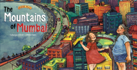 The Mountains of Mumbai By Labanya Ghosh, Pallavi Jain (Illustrator) Cover Image