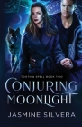 Conjuring Moonlight By Jasmine Silvera Cover Image
