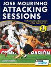 Jose Mourinho Attacking Sessions - 114 Practices from Goal Analysis of Real Madrid's 4-2-3-1 Cover Image