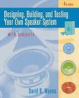 Designing, Building, and Testing Your Own Speaker System with Projects By David Weems Cover Image