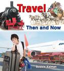 Travel Then and Now Cover Image