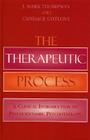 The Therapeutic Process: A Clinical Introduction to Psychodynamic Psychotherapy By Mark J. Thompson, Candace Cotlove Cover Image