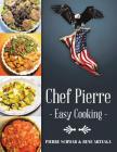 Chef Pierre-Easy Cooking By Pierre Schwab, Rene Arteaga Cover Image