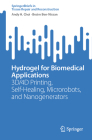 Hydrogel for Biomedical Applications: 3d/4D Printing, Self-Healing, Microrobots, and Nanogenerators Cover Image