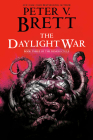 The Daylight War: Book Three of The Demon Cycle By Peter V. Brett Cover Image