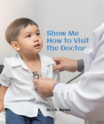 Show Me How to Visit the Doctor Cover Image