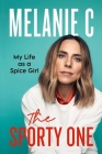 The Sporty One: My Life as a Spice Girl Cover Image