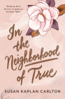 In the Neighborhood of True Cover Image