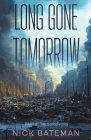 Long Gone Tomorrow: Part 2 - The Survivors By Nick Bateman Cover Image