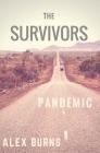 The Survivors: Pandemic By Alex Burns Cover Image