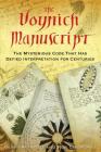 The Voynich Manuscript: The Mysterious Code That Has Defied Interpretation for Centuries By Gerry Kennedy, Rob Churchill Cover Image