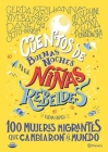 Cuentos de Buenas Noches Para Niñas Rebeldes.: 100 Mujeres Migrantes Que Cambiaron El Mundo By Elena Favilli Cover Image