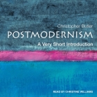 Postmodernism Lib/E: A Very Short Introduction By Christopher Butler, Christine Williams (Read by) Cover Image