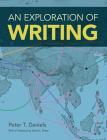 An Exploration of Writing By Peter T. Daniels Cover Image