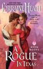 A Rogue in Texas (Rogues in Texas #1) By Lorraine Heath Cover Image