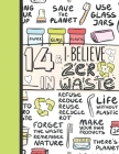 14 & I Believe In Zero Waste: Recycling Sketchbook Gift For Teen Girls Age 14 Years Old - Sketchpad Activity Book Reduce Reuse Recycle For Kids To D Cover Image