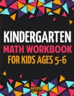 Kindergarten Math Workbook for Kids Ages 5-6 Cover Image