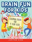 Brain Fun for Kids: Coloring Book for 9 Year Olds By Jupiter Kids Cover Image