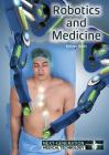 Robotics and Medicine (Next-Generation Medical Technology) By Kathryn Hulick Cover Image