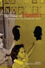The Value of Hawai'i: Knowing the Past, Shaping the Future (Biography Monographs) By Craig Howes (Editor), Osorio (Editor) Cover Image