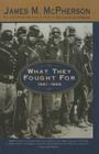 What They Fought for 1861-1865 (Walter Lynwood Fleming Lectures in Southern History) Cover Image