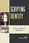 Scripting Identity: Writing Cultural Experience Cover Image