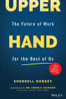 Upper Hand: The Future of Work for the Rest of Us Cover Image
