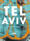 Tel Aviv: Food. People. Stories. a Culinary Journey with Neni Cover Image