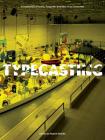 Typecasting: An Assembly of Iconic, Forgotten and New Vitra Characters By Robert Stadler (Editor), Konstantin Grcic (Artist), Rolf Fehlbaum (Contribution by) Cover Image