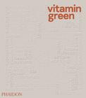 Vitamin Green By Johanna Agerman Ross (Contributions by), Joshua Bolchover, FXFOWLE (Contributions by) Cover Image