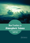 New Frontiers in Atmospheric Science By Smith Paul (Editor) Cover Image