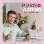 Porn for Women of a Certain Age By Cambridge Women's Pornography Cooperative Cover Image