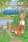 Kittens Crying in the Park By Laura Matsuda Cover Image