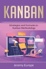 Kanban: Strategies and Formulas in Kanban Methodology Cover Image