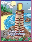 Adult Coloring Book of Lighthouses: Lighthouses Coloring Book for Adults With Lighthouses from Around the World, Scenic Views, Beach Scenes and More f Cover Image