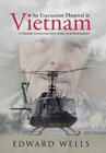 An Evacuation Hospital in Vietnam: A Former Conscientious Objector Remembers By Edward Wells Cover Image