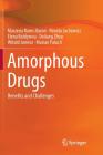 Amorphous Drugs: Benefits and Challenges By Marzena Rams-Baron, Renata Jachowicz, Elena Boldyreva Cover Image