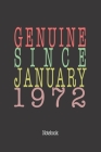 Genuine Since January 1972: Notebook By Genuine Gifts Publishing Cover Image