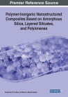 Polymer-Inorganic Nanostructured Composites Based on Amorphous Silica, Layered Silicates, and Polyionenes By Kostyantyn M. Sukhyy, Elena A. Belyanovskaya Cover Image