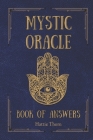 Mystic Oracle: Book of Answers By Hattie Thorn Cover Image