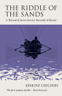 The Riddle of the Sands: A Record of Secret Service Recently Achieved Cover Image
