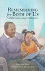 Remembering for Both of Us: A Child Learns about Alzheimer's By Charlotte Wood, Dennis Auth (Illustrator) Cover Image