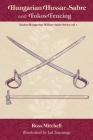 Hungarian Hussar Sabre and Fokos Fencing By Kat Laurange (Illustrator), Russ Mitchell Cover Image