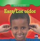 Ears / Los Oídos (Let's Read about Our Bodies / Hablemos del Cuerpo Humano) By Cynthia Klingel, Robert B. Noyed Cover Image