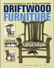 Driftwood Furniture: Practical Projects for Your Home and Garden Cover Image