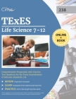 TExES Life Science 7-12 Study Guide: Comprehensive Preparation with Practice Test Questions for the Texas Examinations of Educator Standards 238 By Cox Cover Image