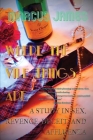 Where the Vile Things Are: A Study in Sex, Revenge, Deceit, and Affluenza Cover Image